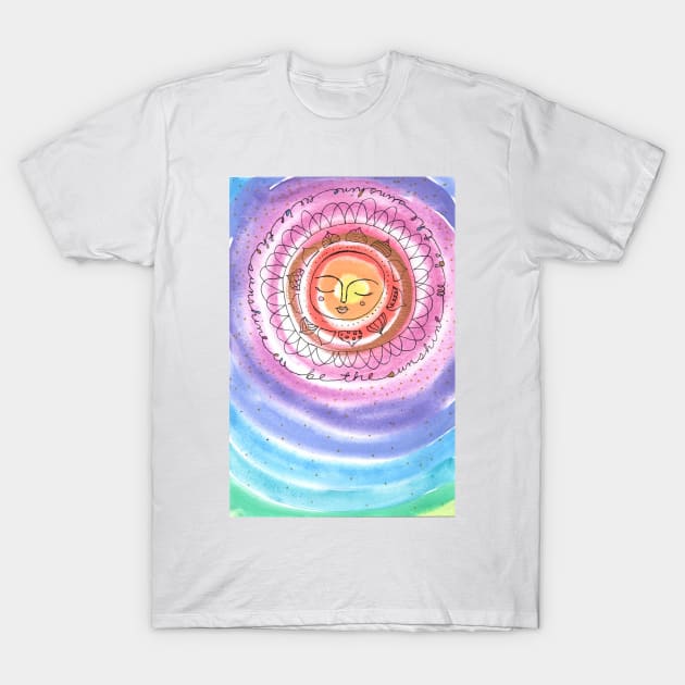 Be the Sunshine T-Shirt by gaea